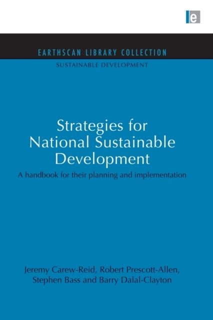 Strategies for National Sustainable Development : A handbook for their planning and implementation