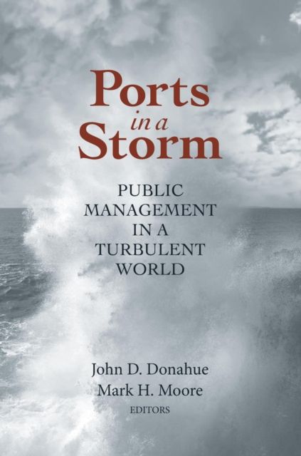 Ports in a Storm : Public Management in a Turbulent World