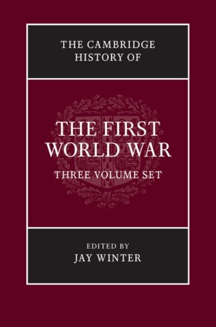 The Cambridge History of the First World War 3 Volume Paperback Set