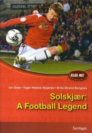 Solskjær : a football legend