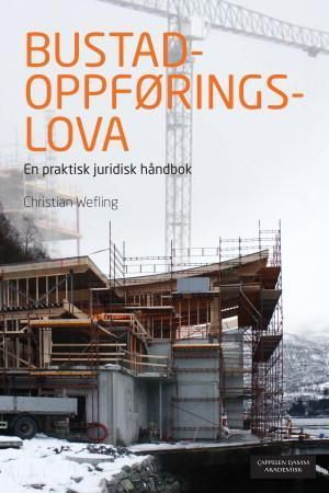 Bustadoppføringslova : en praktisk juridisk håndbok