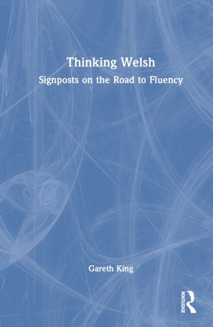 Forsidebilde av Thinking Welsh : Signposts on the Road to Fluency