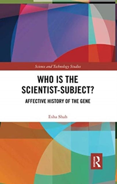 Who is the Scientist-Subject? : Affective History of the Gene