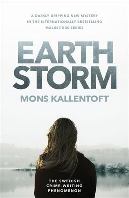Earth Storm : The new novel from the Swedish crime-writing phenomenon