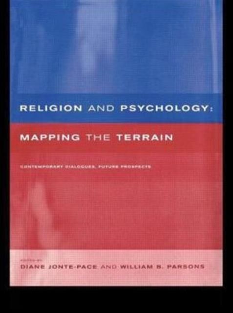 Religion and Psychology : Mapping the Terrain