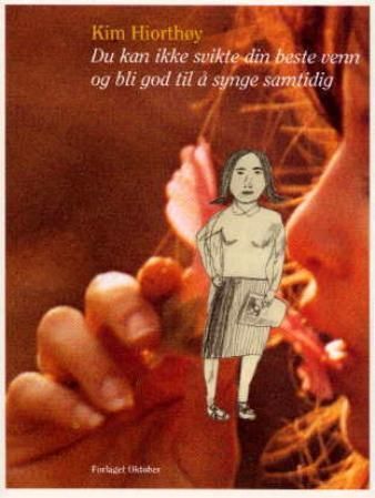 Du kan ikke svikte din beste venn og bli god til å synge samtidig : tekster og tegninger
