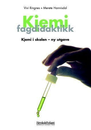 Kjemi fagdidaktikk : kjemi i skolen