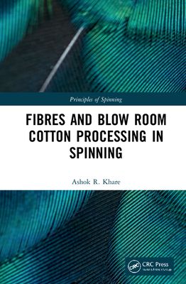 Principles of Spinning : Fibres and Blow Room Cotton Processing in Spinning