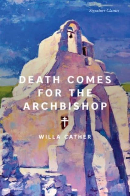 Forsidebilde av Death Comes for the Archbishop