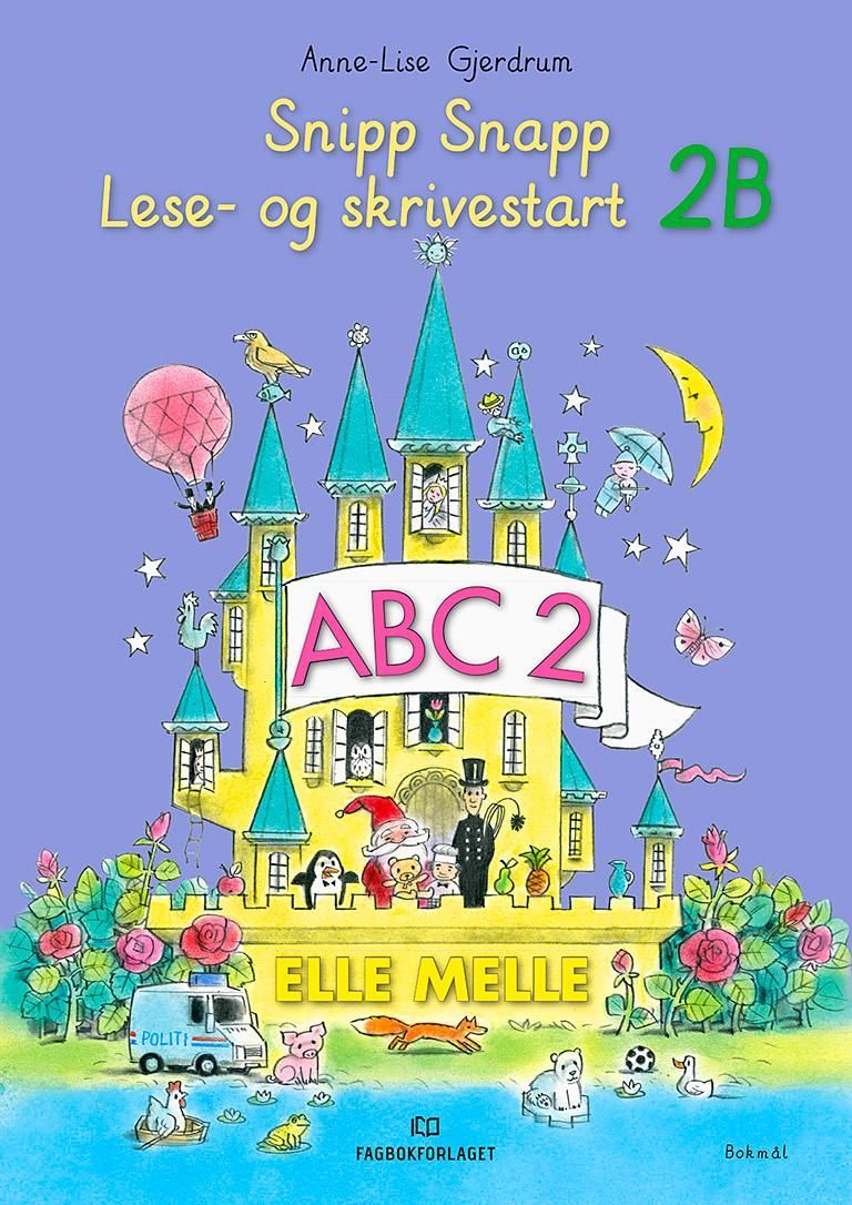 Elle melle : snipp snapp. Lese- og skrivestart 2B