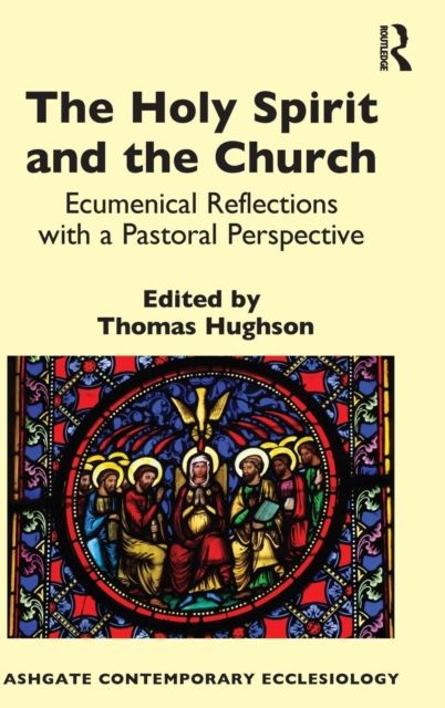The Holy Spirit and the Church : Ecumenical Reflections with a Pastoral Perspective