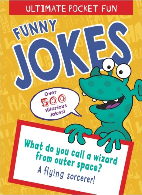 Ultimate Pocket Fun: Funny Jokes : Over 500 Hilarious Jokes