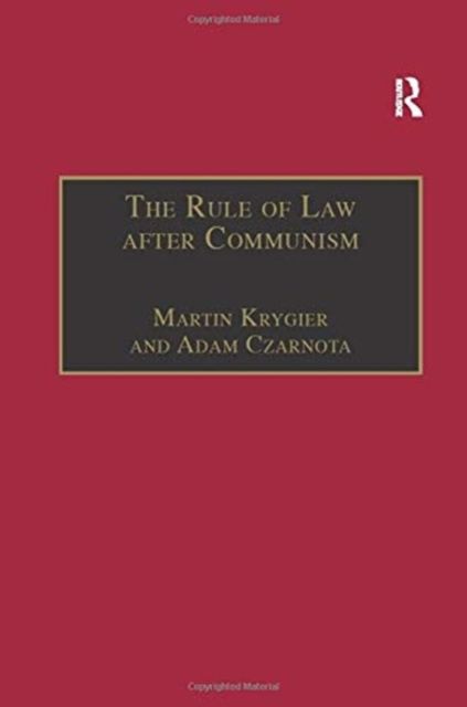The Rule of Law after Communism : Problems and Prospects in East-Central Europe