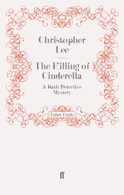 The Killing of Cinderella : A Bath Detective Mystery