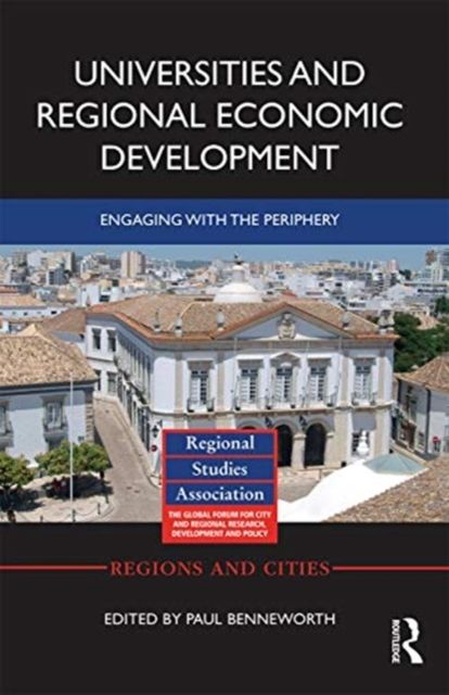 Forsidebilde av Universities and Regional Economic Development : Engaging with the Periphery