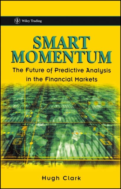 Smart Momentum : The Future of Predictive Analysis in the Financial Markets