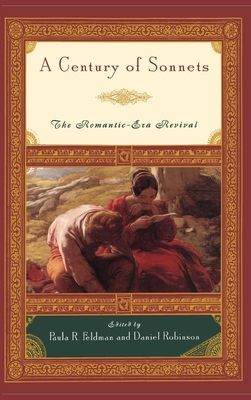 A Century of Sonnets : The Romantic-Era Revival 1750-1850