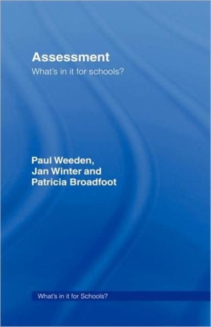 Assessment : What's In It For Schools?