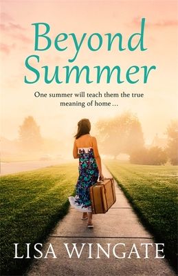 Beyond Summer : A touching and heartwarming novel from the bestselling author of Before We Were Yours