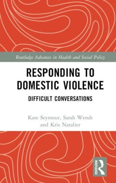 Responding to Domestic Violence : Difficult Conversations