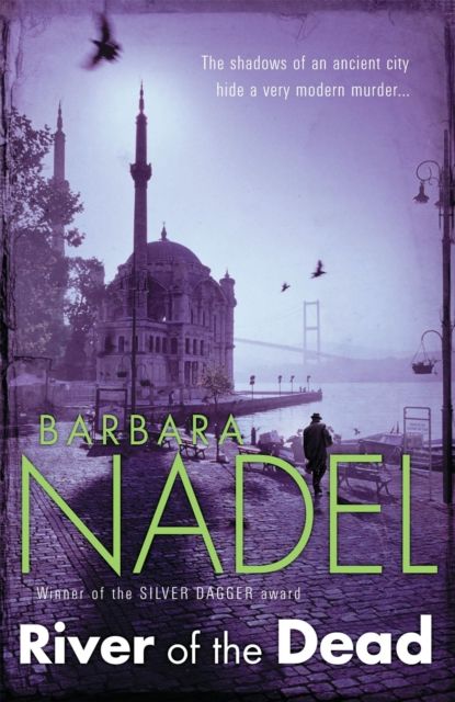 Forsidebilde av River of The Dead (Inspector Ikmen Mystery 11) : Inspiration for THE TURKISH DETECTIVE, BBC Two's sensational new TV series