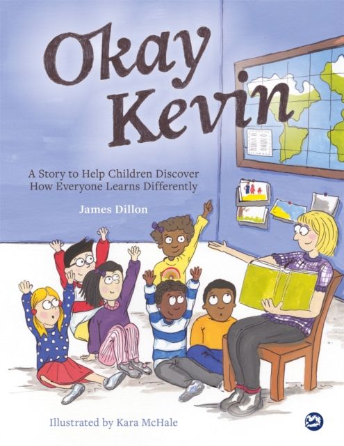 Forsidebilde av Okay Kevin : A Story to Help Children Discover How Everyone Learns Differently including those with Autism Spectrum Conditions and Specific Learning Difficulties