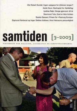 Samtiden. Hefte 3 2003 : tidsskrift for politikk, litteratur og samfunnsspørsmål