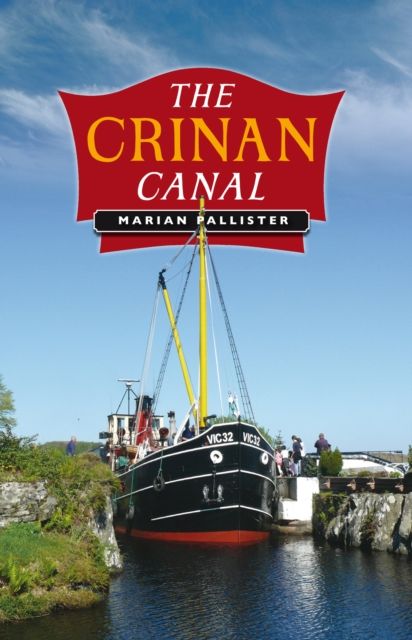 The Crinan Canal : 'Britain's most beautiful shortcut'