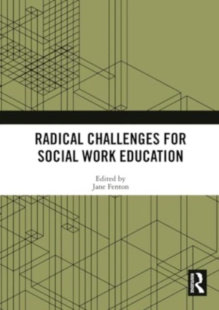 Radical Challenges for Social Work Education