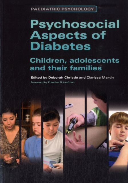 Psychosocial Aspects of Diabetes : Children, Adolescents and Their Families