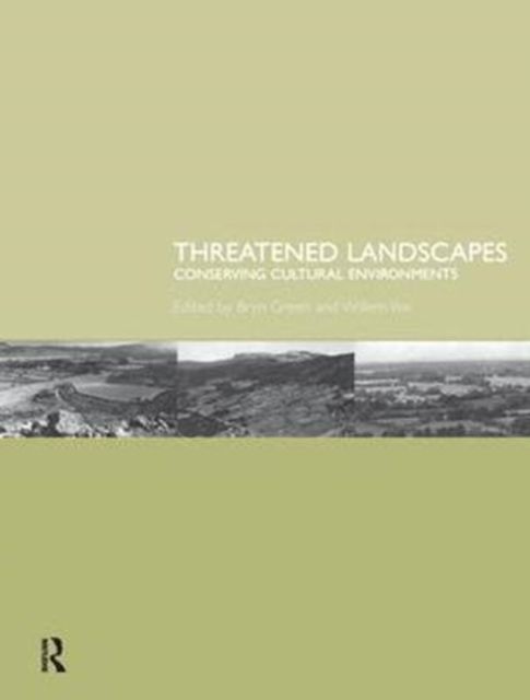 Threatened Landscapes : Conserving Cultural Environments
