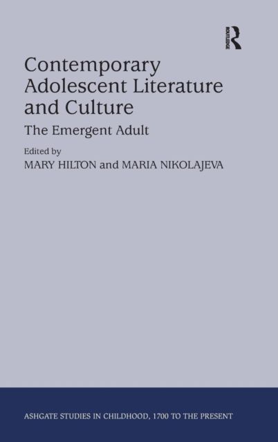 Contemporary Adolescent Literature and Culture : The Emergent Adult