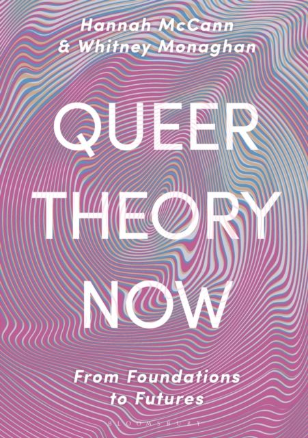 Queer theory now : from foundations to futures