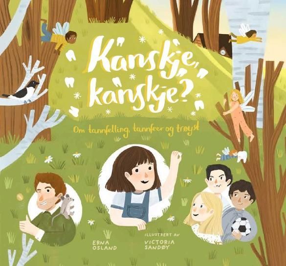 Kanskje, kanskje? : om tannfelling, tannfeer og trøyst