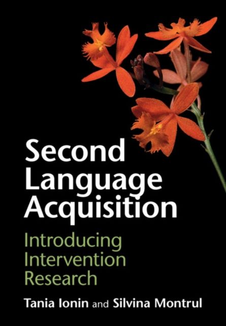 Second Language Acquisition : Introducing Intervention Research