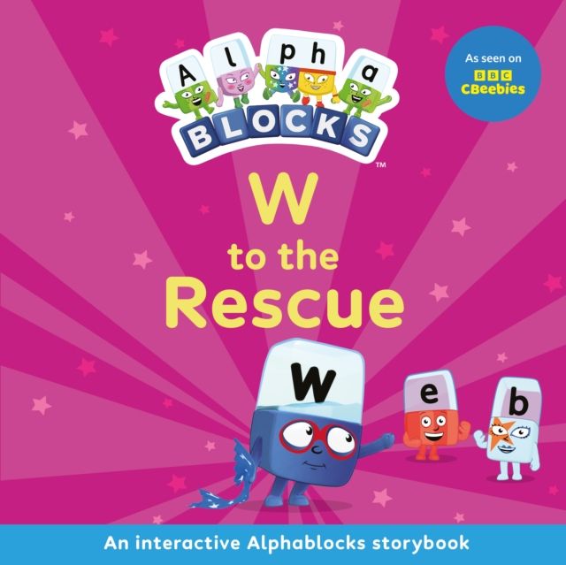 Forsidebilde av W to the Rescue: An Interactive Alphablocks Storybook