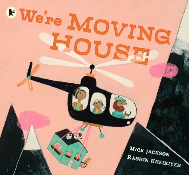 We're Moving House : A child’s imagination takes flight in this book for 3, 4 and 5-year-olds by a Booker-shortlisted author and award-winning artist
