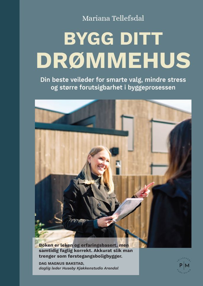Bygg ditt drømmehus : din beste veileder for smarte valg, mindre stress og større forutsigbarhet i byggeprosessen
