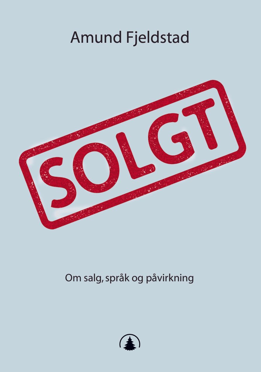 Solgt : om salg, språk og påvirkning