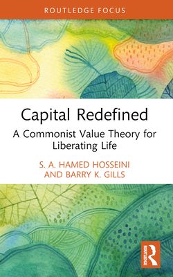 Capital Redefined : A Commonist Value Theory for Liberating Life