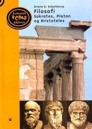 Forsidebilde av Filosofi : Sokrates, Platon og Aristoteles