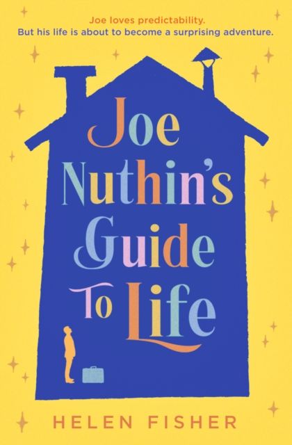 Joe Nuthin's Guide to Life : 'A real joy' –Hazel Prior