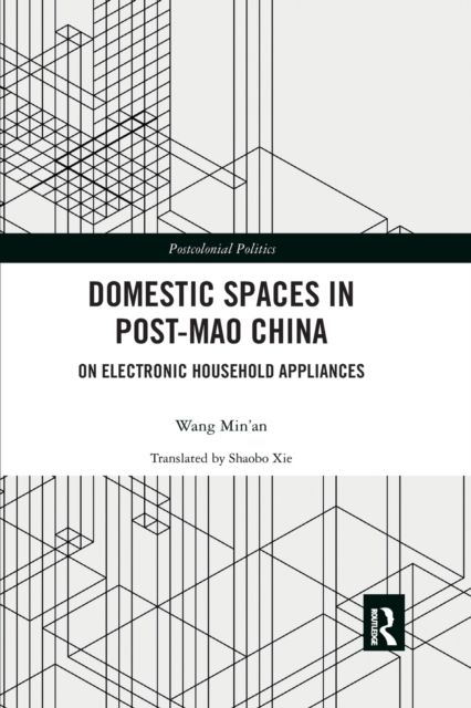 Domestic Spaces in Post-Mao China : On Electronic Household Appliances