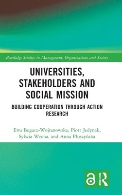 Universities, Stakeholders and Social Mission : Building Cooperation Through Action Research