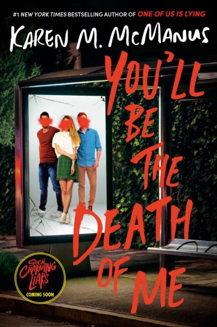 You'll be the death of me