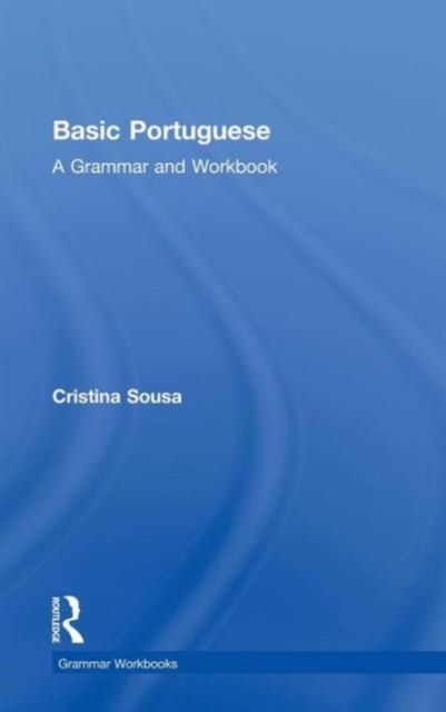 Basic Portuguese : A Grammar and Workbook