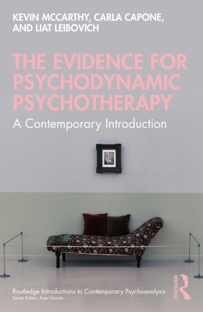 The Evidence for Psychodynamic Psychotherapy : A Contemporary Introduction
