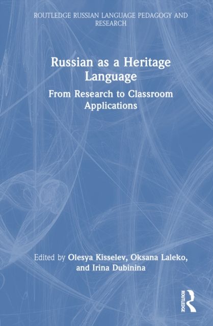 Russian as a Heritage Language : From Research to Classroom Applications