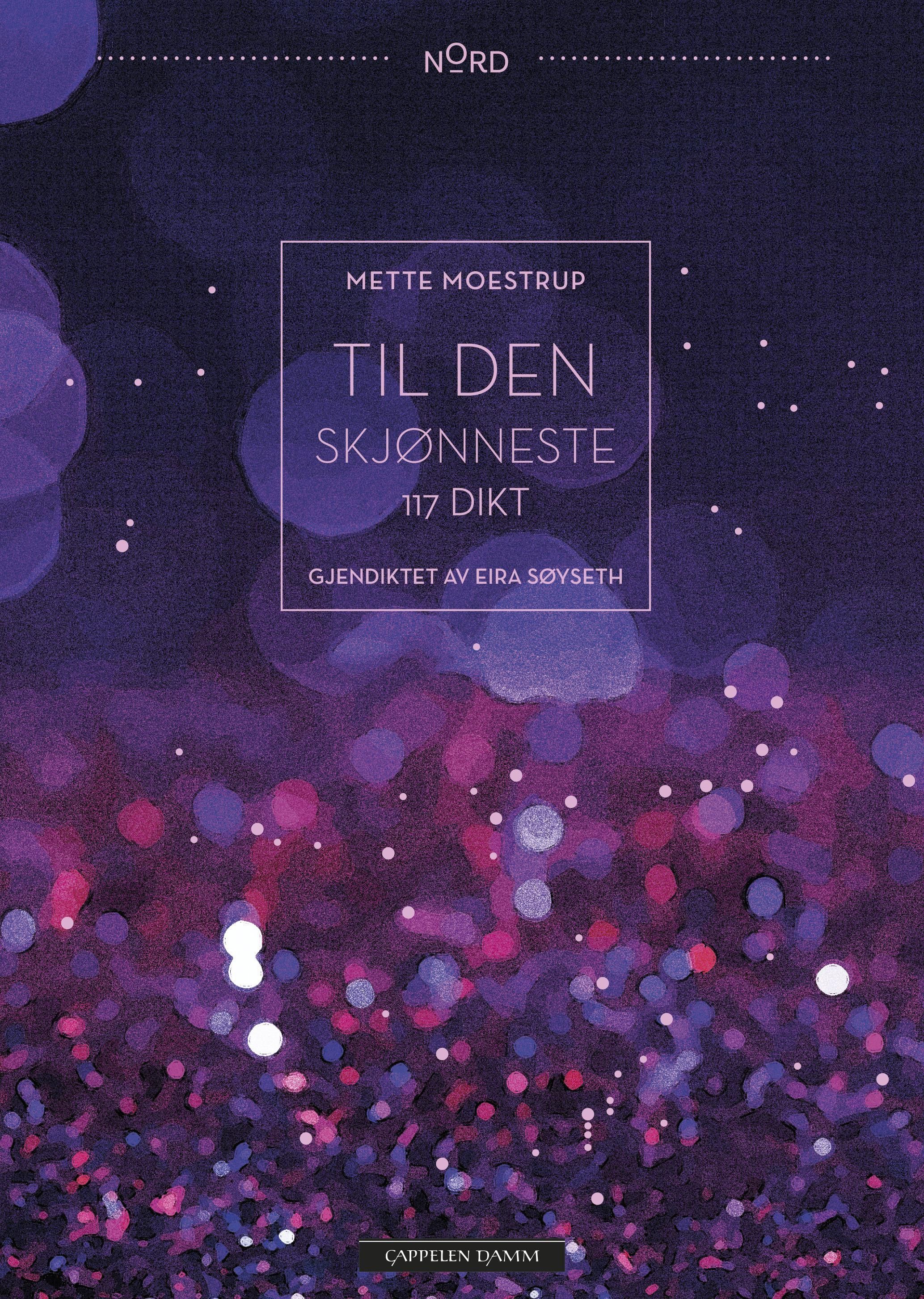 Til den skjønneste : 117 dikt