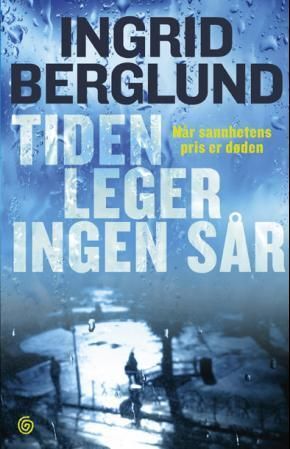 Tiden leger ingen sår : roman